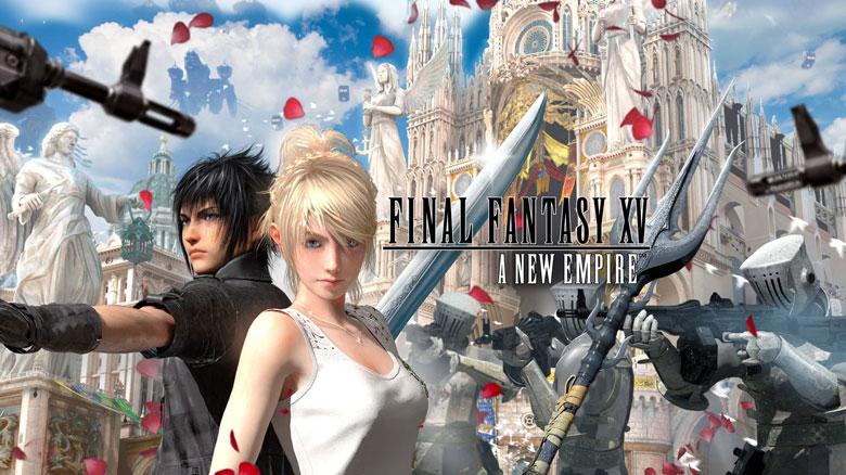 Глобальный запуск «Final Fantasy XV: A New Empire»