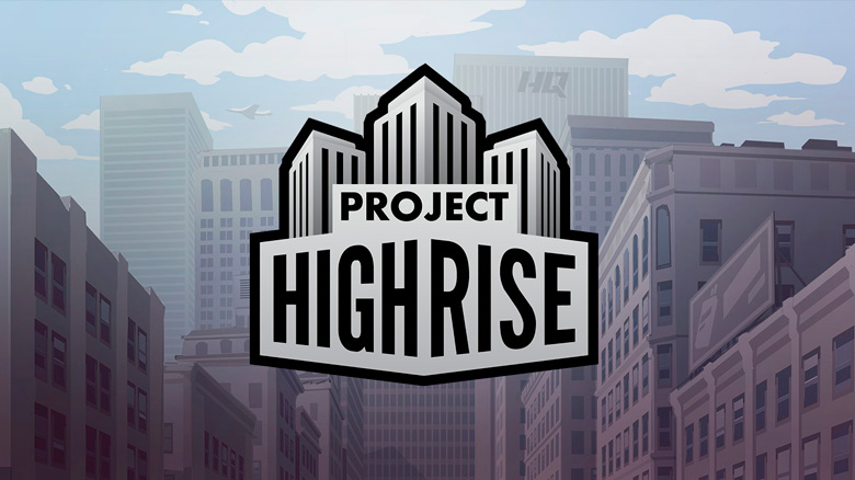 Постройте собственный небоскрёб в «Project Highrise» от Kalypso Media