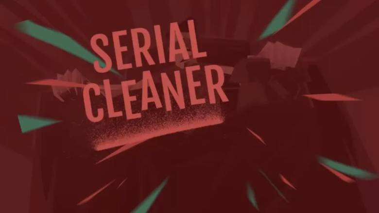 «Serial Cleaner» – Мистер Пропер, ты ли это?
