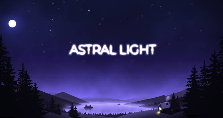 «Astral Light» – гори, моя звезда